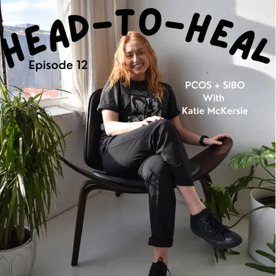 12 | PCOS & SIBO: Metabolic and hormonal disorders with Katie McKersie