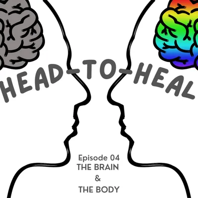 04 | The Brain & The Body