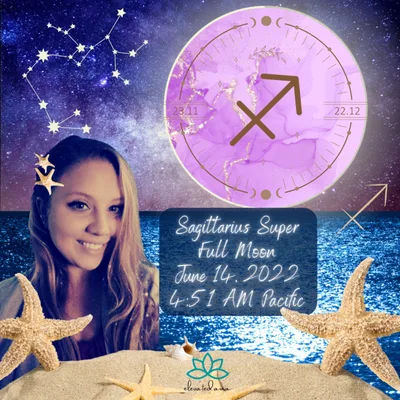 #036 Sagittarius Super Full Moon June 2022