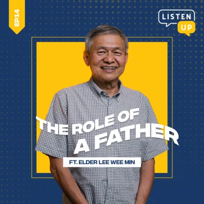 #14 The Role of A Father ft. Lee Wee Min