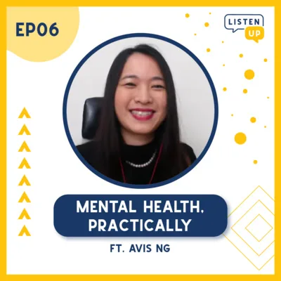 #6 Mental Health, Practically ft. Avis Ng