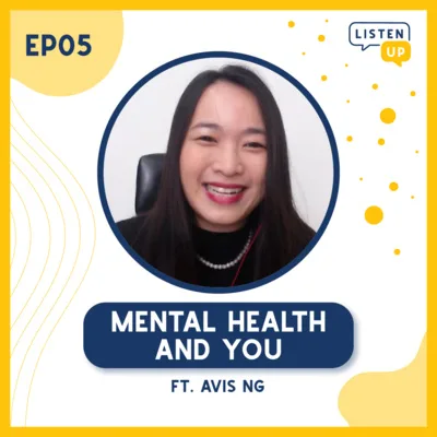 #5 Mental Health and You ft. Avis Ng
