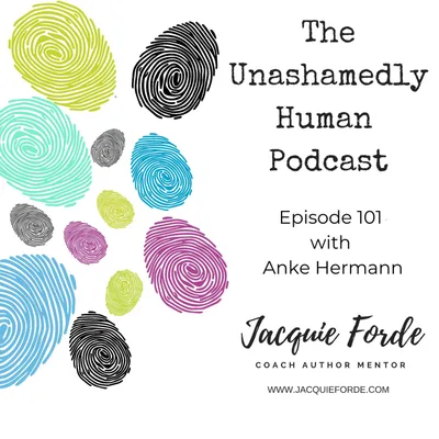 The Unashamedly Human Podcast Episode 101