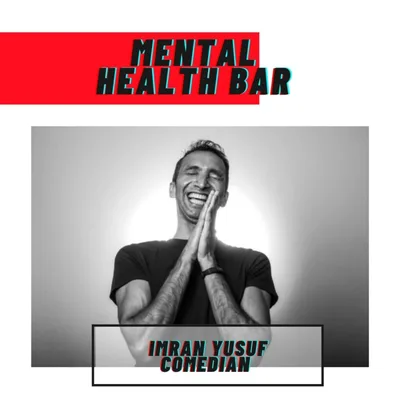 Mental Health Bar - Imran Yusuf