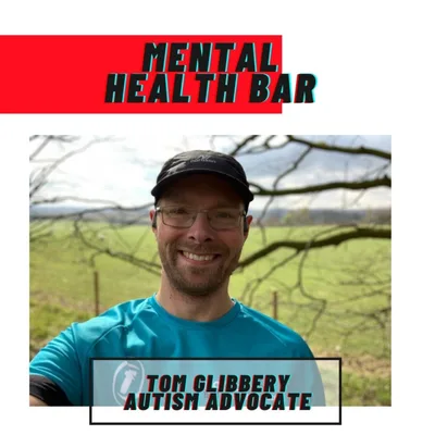 Mental Health Bar - Tom - Autism Advocate