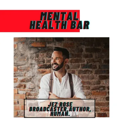 Mental Health Bar - Jez Rose