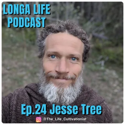 Ep. 24 Jesse Tree- How living in symbiosis with our planet will create optimum life and health.