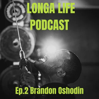 Ep.2 Brandon Oshodin- From Broke to built. A guide to achieving the life of your dreams