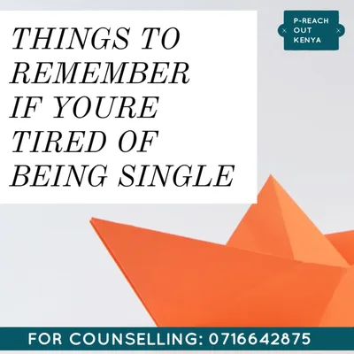 THINGS TO REMEMBER IF YOU'RE TIRED OF BEING SINGLE