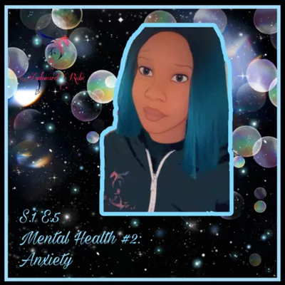 Mental Health #2: Anxiety