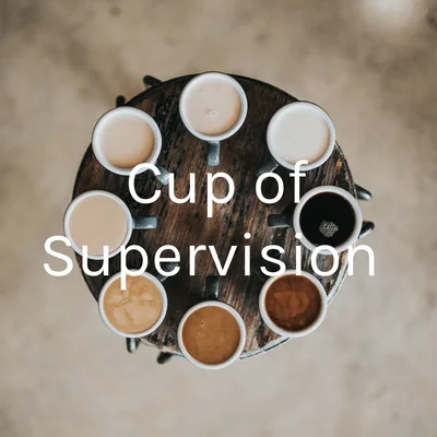 Episode 3: Self Assessment - Am I ready for Supervision?
