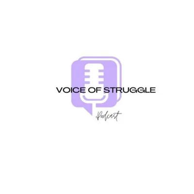 Whats to Come on Voice Of Struggle Podcast