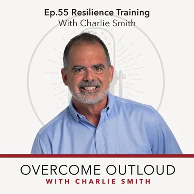 OvercomeOutloud Ep.55 Resilience Training