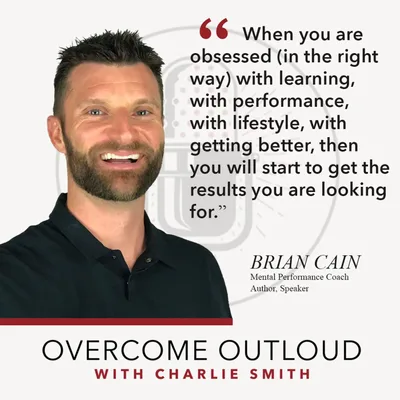 OvercomeOutloud Ep.46 Brian Cain