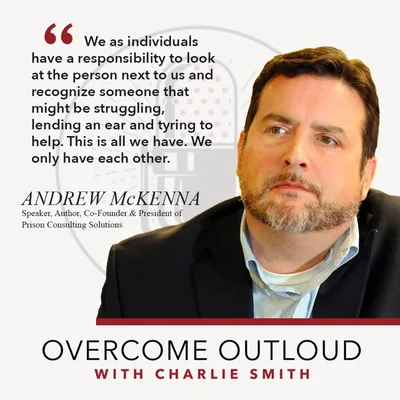 OvercomeOutloud Ep.38 Andrew McKenna p.1