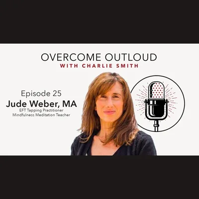 OvercomeOutloud Ep.25 Jude Weber