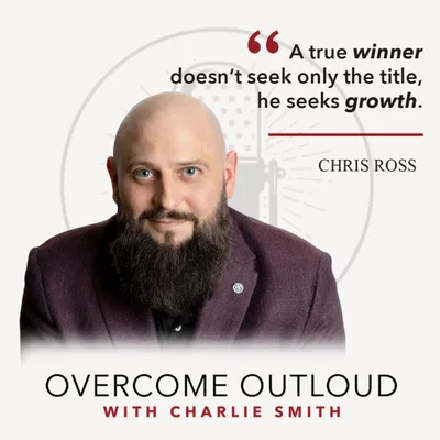OvercomeOutloud Ep.16 Chris Ross