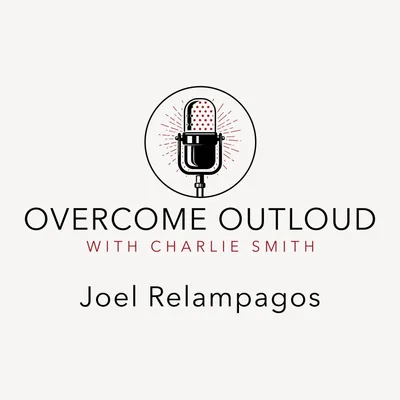 OvercomeOutloud Ep.11 Joel Relampagos
