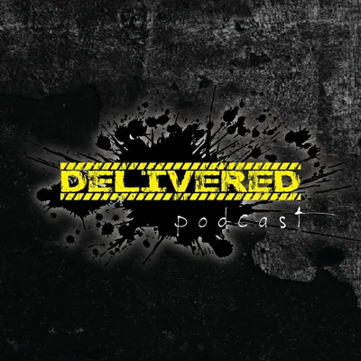 Something Big Is Coming! Welcome To Delivered Podcast