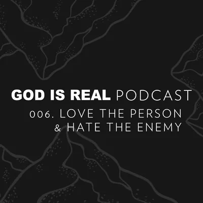 006. LOVE THE PERSON & HATE THE ENEMY