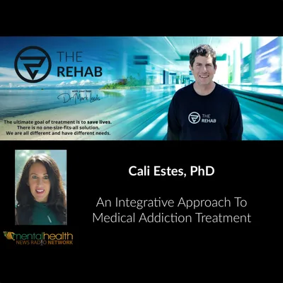 Dr. Cali Estes, Celebrity Addiction Coach On Integrative Medical Addiction Treatment