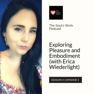 Exploring Pleasure and Embodiment (with Erica Wiederlight)