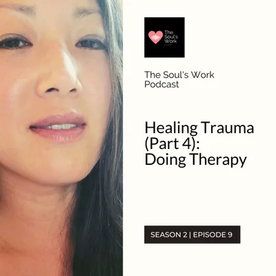 Healing Trauma (Part 4): Doing Therapy
