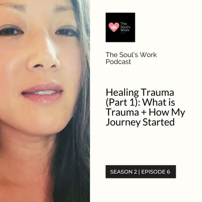 Healing Trauma (Part 1): What is Trauma + How My Healing Journey Started