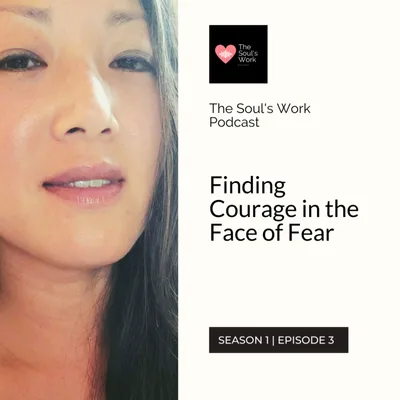 Finding Courage in the Face of Fear
