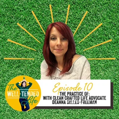 The Practice Of: Meditation with Clean Crafted Life Advocate Deanna Salles-Freeman