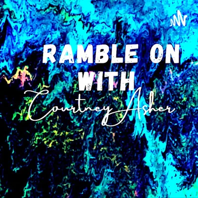 Ep.#7 Ramble Sesh with Missy Bell!