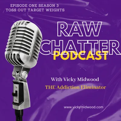 Season 3: Episode ONE: Toss out the Target Weight!
