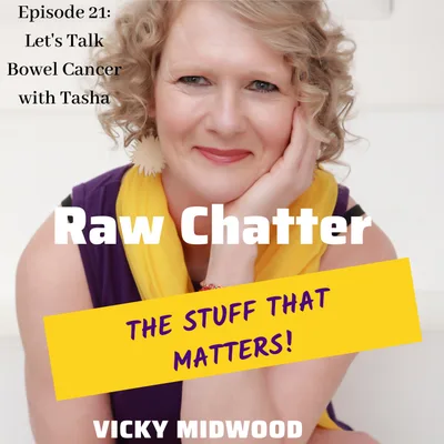 Episode 21: LET'S TALK BOWEL CANCER WITH TASHA