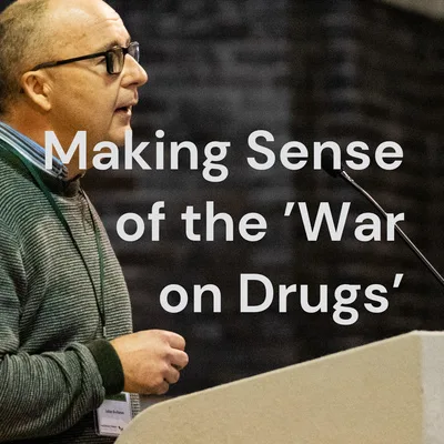 Power, Democracy and Drug Reform: Challenging the ‘War on Drugs’