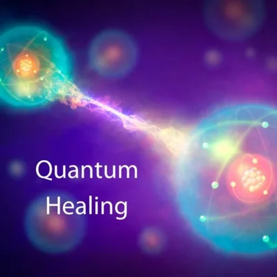 The Power Of Quantum Healing