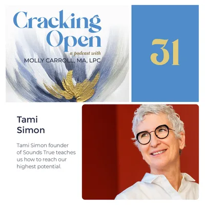 Episode 31: Tami Simon, Founder of Sounds True, Teaches Us How To Reach Our Highest Potential
