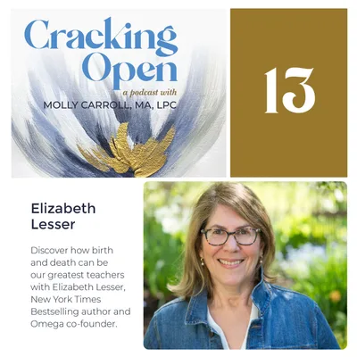 Elizabeth Lesser, Super Soul Sunday Guest and New York Times Bestselling Author Helps Us Uncover How Birth and Death Can Be Our Greatest Teachers