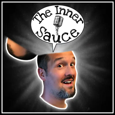 The Inner Sauce | Episode #12 | Make IT Work For YOU