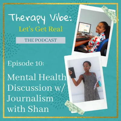 Mental Health Discussion w/Journalism with Shan