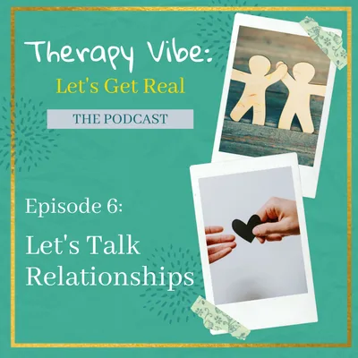 Episode 6: Relationships