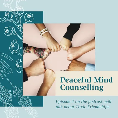 Episode 4 Toxic Friendship