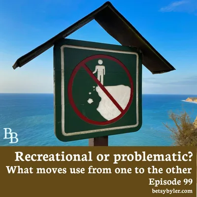 Recreational or Problematic? Signs that Use May be Moving from One to the Other