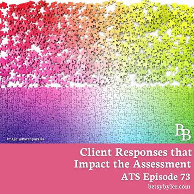 How Client Responses Impact the Assessment