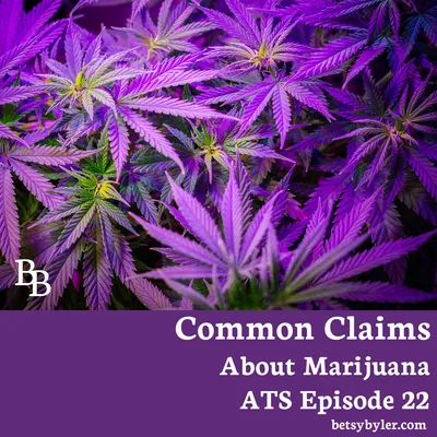 Common Claims About Marijuana