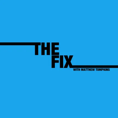 The Fix Episode 1 - What is The Fix?
