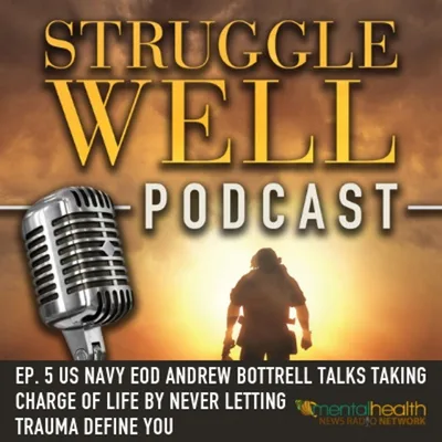 US Navy EOD Andrew Bottrell talks taking charge of life by never letting trauma define you
