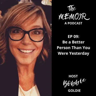 Be a Better Person Than You Were Yesterday