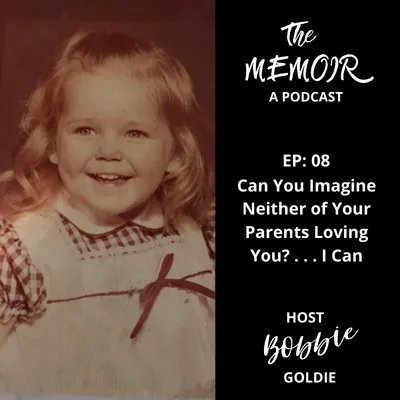 Can You Imagine Neither of Your Parents Loving You? . . . I Can