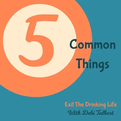 Five Common Things Of People Who Have Exited The Drinking Life