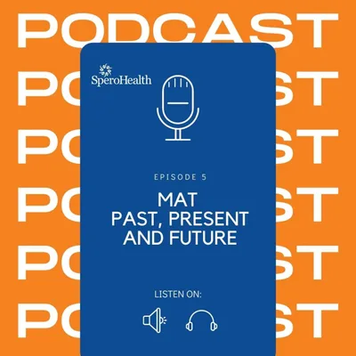 MAT (Medication Assisted Treatment) Past Present and Future